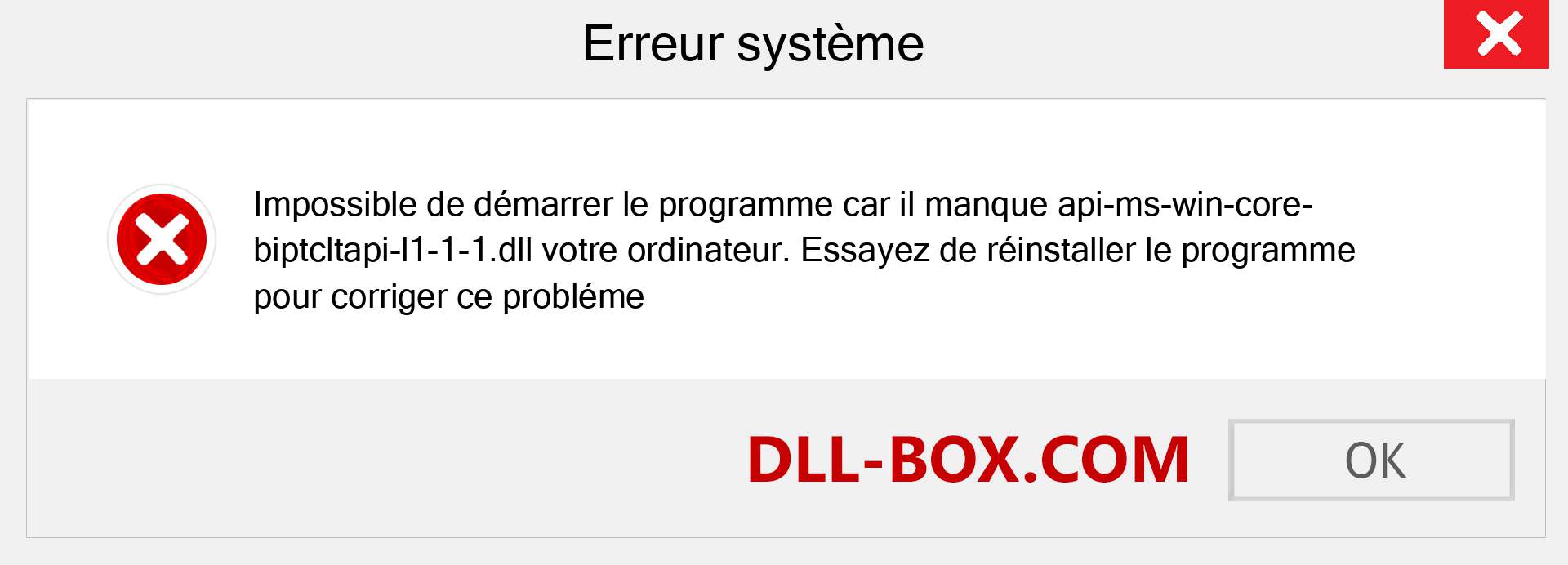 Le fichier api-ms-win-core-biptcltapi-l1-1-1.dll est manquant ?. Télécharger pour Windows 7, 8, 10 - Correction de l'erreur manquante api-ms-win-core-biptcltapi-l1-1-1 dll sur Windows, photos, images